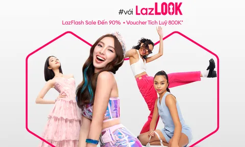 LazLOOK và LazBeauty - hai vũ trụ mới toanh dành cho tín đồ mê thời trang và làm đẹp bung xõa từ 12.12