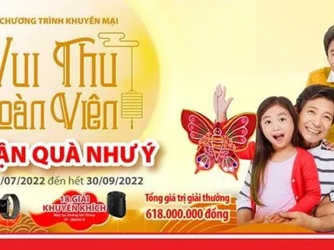 Dai-ichi Life thực hiện khuyến mại “Vui thu đoàn viên, Nhận quà như ý”