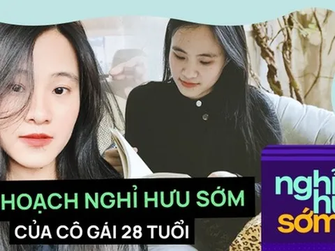 Cô gái lên kế hoạch 35 tuổi sẽ nghỉ hưu với 4,5 tỷ đồng: “Nghỉ hưu sớm là được NGƯNG làm những việc mình không thích”