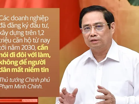 Vingroup, Novaland... xây 1,3 triệu căn nhà ở xã hội, Thủ tướng yêu cầu: ‘Cần nói đi đôi với làm, không để người dân mất niềm tin!’