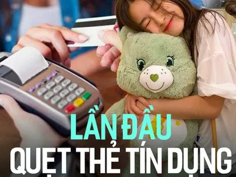 Chuyện lần đầu tiên dùng thẻ tín dụng: Toát mồ hôi khi quẹt nhưng tháng sau vẫn hồn nhiên mua sắm