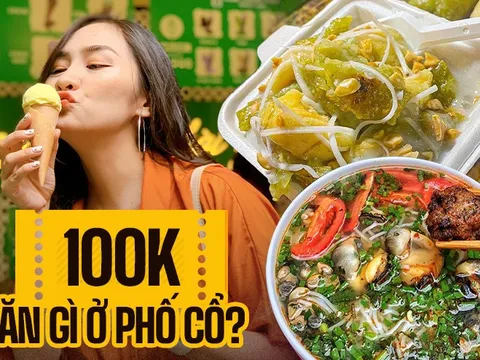 Cuối tuần vi vu phố cổ đắt đỏ, cầm 100.000Đ ăn được những món gì?