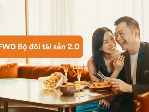 “FWD Bộ đôi tài sản 2.0” hấp dẫn khách hàng với quyền lợi vượt trội