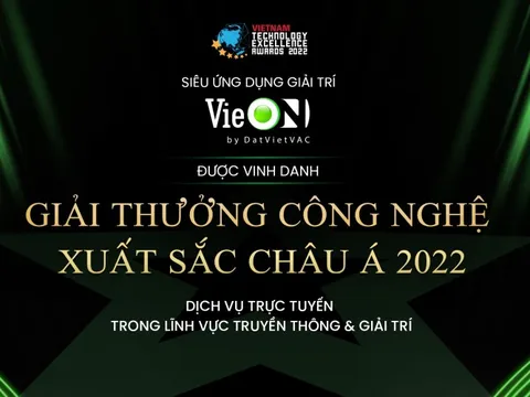 VieON – OTT Việt khẳng định vị thế trên đấu trường công nghệ thế giới