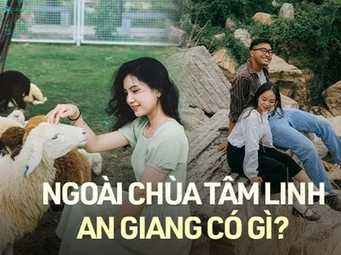 An Giang không chỉ nổi tiếng với du lịch tâm linh mà còn nhiều địa điểm đẹp đến nao lòng