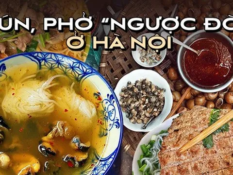 Điểm danh những món bún, phở “ngược đời” nhưng hương vị “hết nước chấm” ở Hà Nội