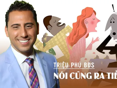 Làm việc chăm chỉ nhưng mãi không giàu, đó là vì bạn chưa biết 9 nguyên tắc “nói cũng ra tiền” của triệu phú BĐS nổi danh