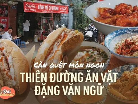 Ăn ngập các món trứ danh ở “thiên đường ăn vặt” Đặng Văn Ngữ