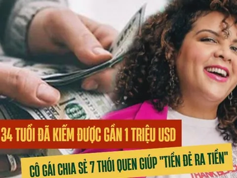 34 tuổi đã kiếm được gần 1 triệu USD, cô gái chia sẻ 7 thói quen giúp "tiền đẻ ra tiền" ai cũng nên áp dụng để đạt tự do tài chính trước tuổi 40