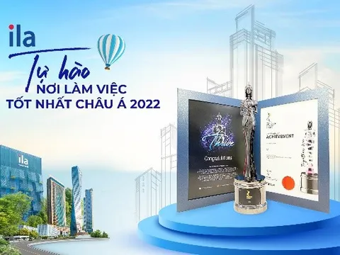ILA - 25 năm phát triển, trở thành Nơi làm việc tốt nhất châu Á