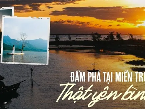 Khám phá nét đẹp dân dã mà nên thơ của những đầm, phá tại ven biển miền Trung