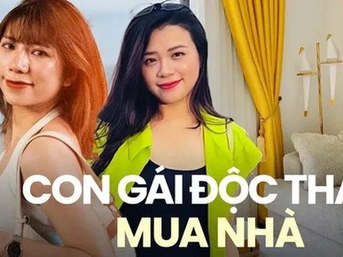 Hội chị em độc thân và quan điểm “Có nhà rồi chọn chồng cũng dễ hơn”