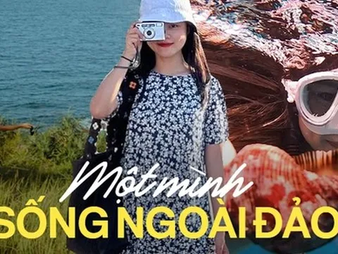 Bỏ phố ra đảo, cô gái tiêu dưới 5 triệu/tháng, ăn uống “ké” người lạ