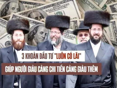 3 khoản đầu tư ''luôn có lãi'' giúp người giàu càng chi tiêu nhiều lại càng giàu thêm