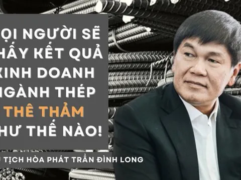 "Ngũ hổ tướng" ngành thép đua nhau lỗ vài trăm cho đến cả nghìn tỷ, lời cảnh cáo “thê thảm” của ông Trần Đình Long đã thực sự ứng nghiệm