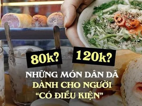 Những món ăn bình dân có giá cao ngất ngưởng ở Hà Nội nhưng vẫn cực hút khách