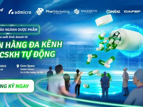 Hội thảo ngành Dược phẩm: Tối đa hiệu suất kinh doanh từ bán hàng đa kênh và CSKH tự động