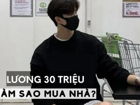 Lương 30 triệu/tháng làm sao để mua nhà ở thành phố lớn?