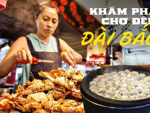 Ghé các chợ đêm Đài Bắc trải nghiệm cuộc sống về đêm của người Đài Loan (Trung Quốc)