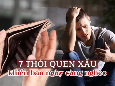 7 thói quen "ăn vào máu" khiến bạn ngày càng nghèo, bỏ sớm mới mong có của ăn của để sau tuổi tứ tuần!