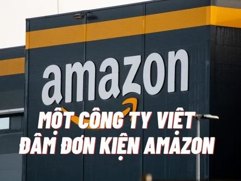 Amazon bị một công ty đối tác Việt Nam đâm đơn kiện trị giá 280 triệu USD
