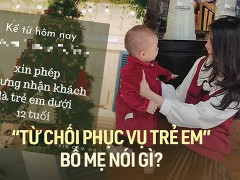 Đại diện quán cà phê tuyên bố "miễn tiếp khách dưới 12 tuổi và phụ huynh có con nhỏ" nói gì khi gây bão tranh luận?