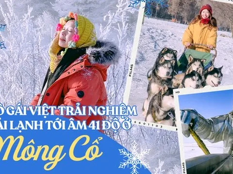 Trải nghiệm khó quên của cô gái Việt du ngoạn đến vùng đất lạnh âm 41 độ C: Tóc và kính đóng băng, 'sống thử' đời du mục