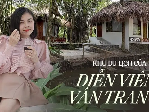 Diễn viên Vân Trang sở hữu khu du lịch tại Tiền Giang gây bất ngờ với cách đặt tên phòng, đưa nhiều người nổi tiếng về diễn "tiếp đãi" khách