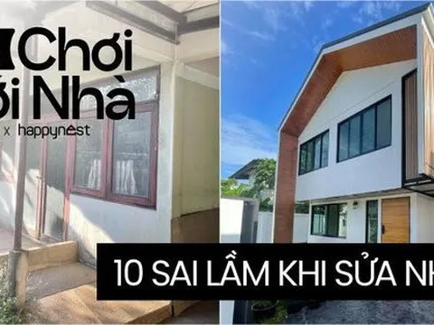 10 sai lầm cần tránh khi cải tạo nhà cửa để không rơi vào tình cảnh “tiền mất tật mang”