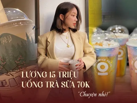 Lương 15 triệu, uống cà phê, trà sữa 70 nghìn: “Chuyện nhỏ, cuối tháng vẫn mang tiền về cho mẹ, Tết biếu hơn 1 tháng lương, quan trọng là biết cách”