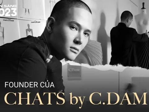24 tuổi khởi nghiệp với 20 triệu, gần 30 tuổi đầu tư 2,5 tỷ đi học thời trang, Founder của CHATS by C.DAM: “Thuyền to mới ra được biển lớn”