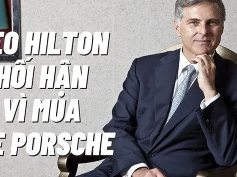 CEO tập đoàn Hilton: ‘Mua siêu xe Porsche là sai lầm tài chính lớn nhất tôi từng mắc phải’