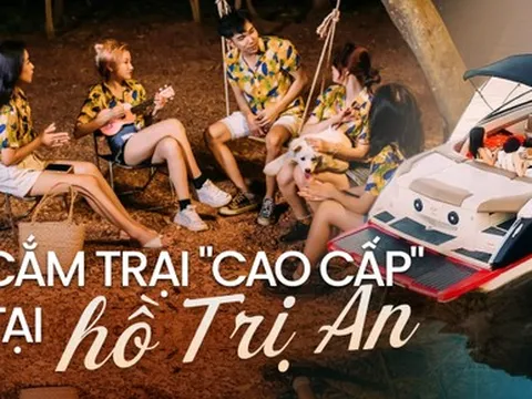 Vừa hòa mình với thiên nhiên vừa trải nghiệm tiện nghi cực xịn tại các khu glamping quanh hồ Trị An