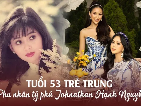 Phu nhân tỷ phú Johnathan Hạnh Nguyễn gây bất ngờ với nhan sắc ở tuổi 53: Đứng cùng con gái mà thần thái như "2 chị em"
