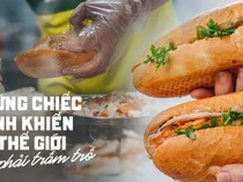 Trước thềm lễ hội bánh mì: Nhìn lại hành trình từ xe hàng rong đến món ăn lừng danh thế giới, được báo quốc tế ca ngợi liên tục