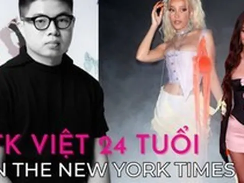 NTK Việt 24 tuổi xuất hiện trên báo The New York Times, sự nghiệp "lên như diều gặp gió" nhờ loạt sao quốc tế lăng xê