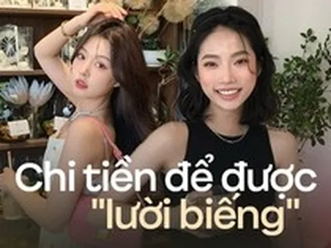 Thuê người dọn nhà, đi xe công nghệ, gội đầu tiệm: Đi làm về đã đủ mệt nên giới trẻ không tiếc tiền để được lười