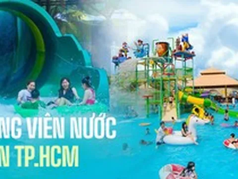 Các gia đình lưu ngay những công viên nước không xa TP.HCM cho mùa nắng nóng năm nay