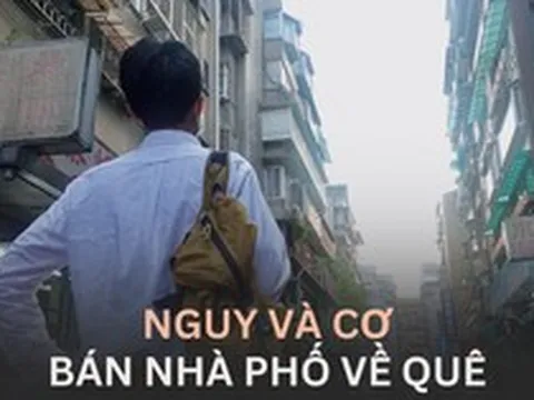 Bán nhà thành phố, ôm tiền về quê: Người “lên đời" vì lời to, kẻ khốn đốn vì tiền bốc hơi không kiểm soát