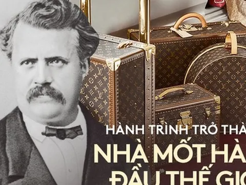 Louis Vuitton: Hành trình từ cậu bé tay trắng trở thành nhà mốt Pháp lừng danh, biểu tượng của xa xỉ và địa vị