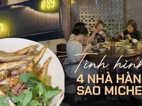 Tình hình đặt chỗ tại 4 nhà hàng nhận sao Michelin