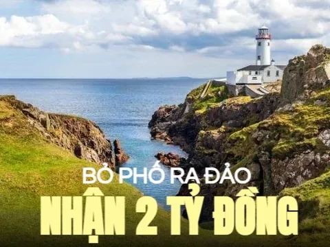 Nơi 'bỏ phố về quê' được khuyến khích bất ngờ: Mỗi người dân nhận hơn 2 tỷ đồng nếu chuyển ra đảo sống, chỉ cần làm thêm 1 việc 'đơn giản'