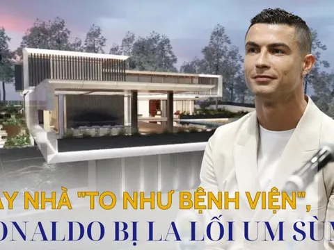 "Nỗi khổ" của triệu phú Ronaldo: Xây biệt thự hơn 820 tỷ đồng, to ngang bệnh viện nhưng bị hàng xóm la lối um sùm