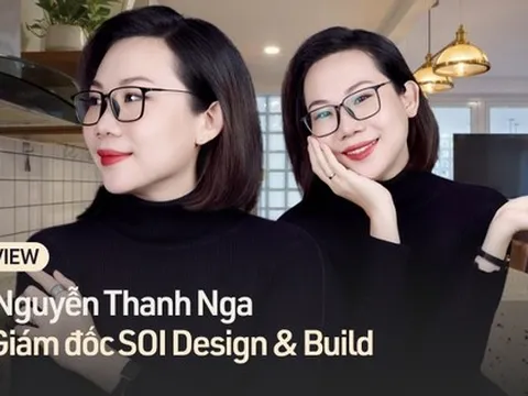 KTS Nguyễn Thanh Nga: Không có sản phẩm thiết kế nào "ngon - bổ - rẻ", sự cân bằng và cảm giác kết nối giữa bản thân với ngôi nhà mới là điều quan trọng nhất