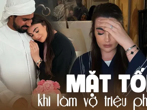“Kể khổ” vì lấy chồng làm triệu phú Dubai: Không sung sướng như mọi người vẫn nghĩ