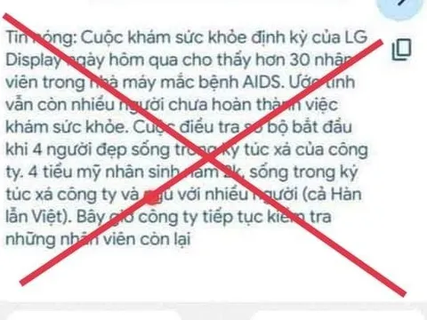 Xác định 4 trường hợp tung tin giả liên quan đến Công ty LG Display Việt Nam Hải Phòng