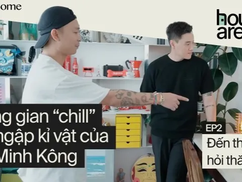 "House Are You?" Tập 2: Lần đầu hé lộ căn phòng "chill" đẹp mắt và đầy kỷ niệm của doanh nhân Vũ Minh Kông
