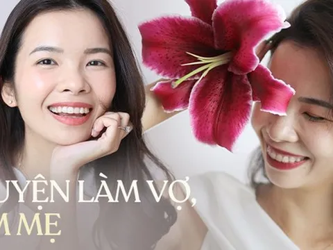 “Đi học còn có giờ ra chơi nữa là việc làm vợ, làm mẹ”