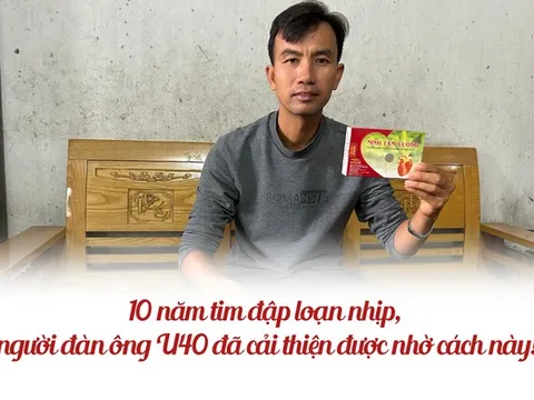 10 năm tim đập loạn nhịp, người đàn ông U40 đã cải thiện được nhờ cách này!
