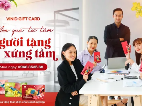 Nhẹ gánh quà Tết với “tấm thẻ quyền lực” VinID Gift Card